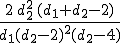 \frac{2\,d_2^2\,(d_1+d_2-2)}{d_1 (d_2-2)^2 (d_2-4)}\!